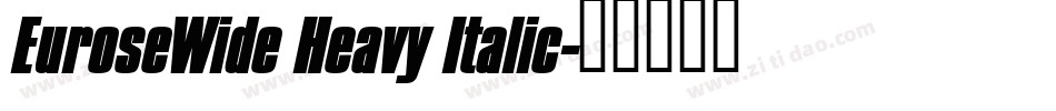 EuroseWide Heavy Italic字体转换